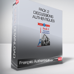 Français Authentique - Pack 2 - Discussions Authentiques