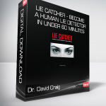 Dr. David Craig - Lie Catcher - Become a human lie detector in under 60 minutes