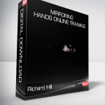 Richard Hill - Mirroring Hands Online Training