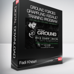 Fadi Khouri - Ground Forces - Grappling Assault Training Program