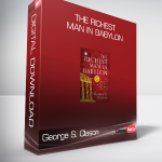 George S. Clason - The Richest Man In Babylon