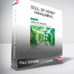 Paul Scheele - Soul of Money Paraliminal