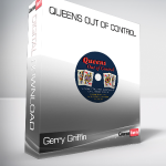 Gerry Griffin - Queens Out Of Control