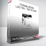 Gia-Fu Feng & Jane English (translators) - Lao Tsu - Tao Te Chin