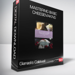 Gianaclis Caldwell - Mastering Basic Cheesemaking