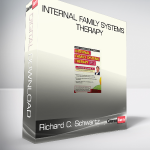 Richard C. Schwartz - Internal Family Systems Therapy