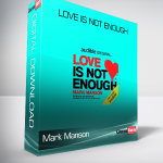 Mark Manson - Love is Not Enough