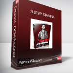 Aaron Wilcoxxx - 3 Step Stamina