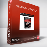 Brad P – 10 Minute Seduction