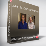 Dain Heer & Gary Douglas - Living Beyond Distraction