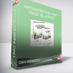 Dan Kennedy - Info-Marketing Fast Track Blueprint