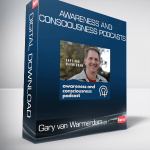 Gary van Warmerdam - Awareness and Consciousness Podcasts