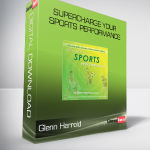 Glenn Harrold - Supercharge Your Sports Performance