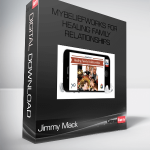 Jimmy Mack - MyBeliefworks for Healing Family Relationships