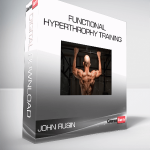 John Rusin - Functional Hyperthrophy Training