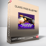 Matt Arroyo - Guard Pass Blueprint