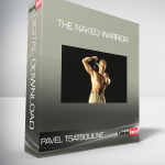 Pavel Tsatsouline - The Naked Warrior