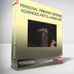 Personal Firearm Defense - Advanced Pistol Handling