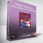 TTC - Raising Emotionally and Socially Healthy Kids