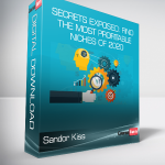 Sandor Kiss - Secrets Exposed: Find The Most Profitable Niches of 2020