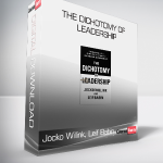 Jocko Willink, Leif Babin - The Dichotomy of Leadership