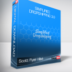 Scott Flyer Hilsé - Simplified Dropshipping 3.0