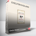 Sanjiv Anand - Execution Excellence