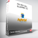 Gene Morris - Pay Per Call Blueprint 2.0