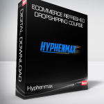 Hyphenmax - Ecommerce Refreshed Dropshipping Course