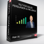 Alain W. - NLP For Sales - Persuasion & Influence