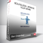 Ben Greenfield - Boundless: Upgrade Your Brain Optimize Your Body & Defy Aging