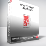 Dominic Gettins - How to Write Great Copy