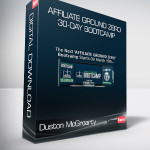 Duston McGroarty - Affiliate Ground Zero 30-Day Bootcamp