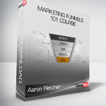 Aaron Fletcher - Marketing Funnels 101 Course