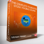 Mohsen Hassan - The Complete Foundation Stock Trading Course