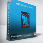 Frank Luntz - Words That Work