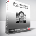 Walter Peters - Small Account Big Profits Live Trades