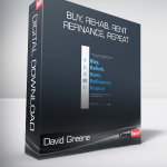 David Greene - Buy, Rehab, Rent, Refinance, Repeat