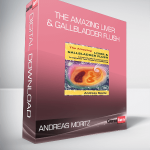 Andreas Moritz - The Amazing Liver & Gallbladder Flush