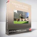 Mychal Prieto – Functional Fitness – The Foundation