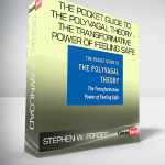 Stephen W. Porges - The Pocket Guide to the Polyvagal Theory - The Transformative Power of Feeling Safe