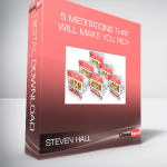 Steven Hall - 5 Meditations that Will Make You Rich