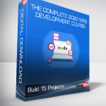 Build 15 Projects - The Complete 2020 Web Development Course