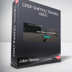 Julian Reeves - Drop Shipping Training Guide