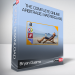 Bryan Guerra - The Complete Online Arbitrage Masterclass