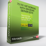 Microsoft - 70-741 Networking with Windows Server 2016