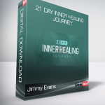 Jimmy Evans - 21 Day Inner Healing Journey