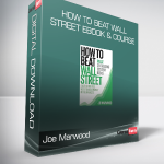 Joe Marwood - How to Beat Wall Street eBook & Course