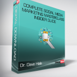 Dr. Dave Hale - Complete Social Media Marketing Masterclass - Insider Guide