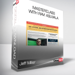 Jeff Miller - Masterclass with Ravi Abuvala